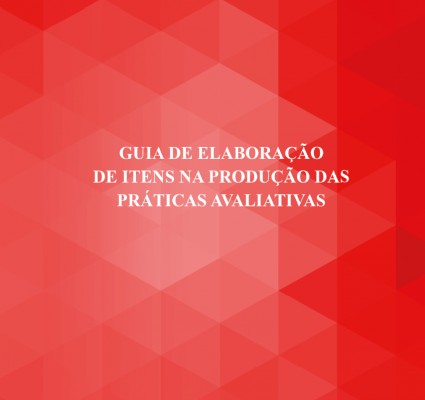 Guia de Elaboração de itens na Produção das Práticas Avaliativas
