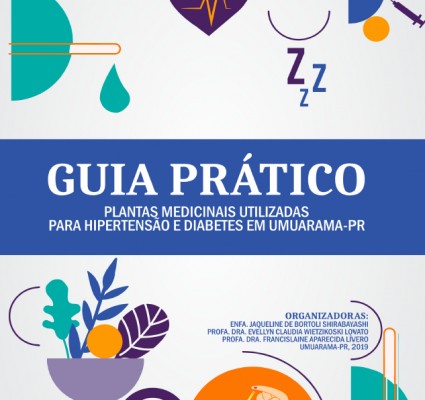 Guia prático. Plantas medicinais utilizadas para hipertensão e diabetes